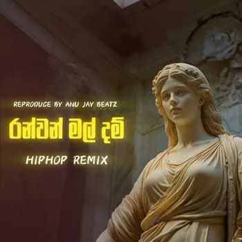 Ranwan Mal Dam (Hip Hop Remix)