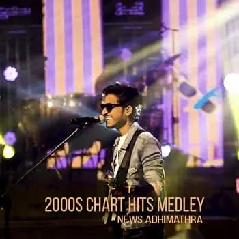 2000s Chart Hits Medley (News Adhimathra)